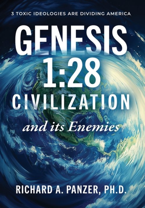 Genesis 1: 28 CIVILIZATION and its Enemies