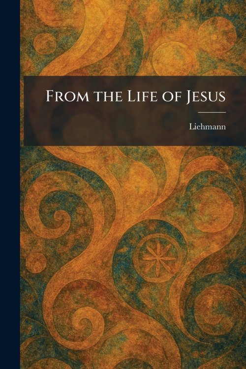 From the Life of Jesus