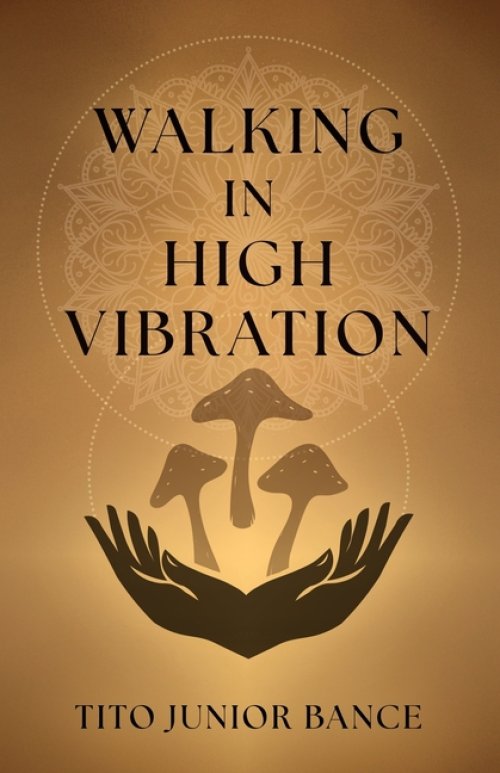 Walking in High Vibration