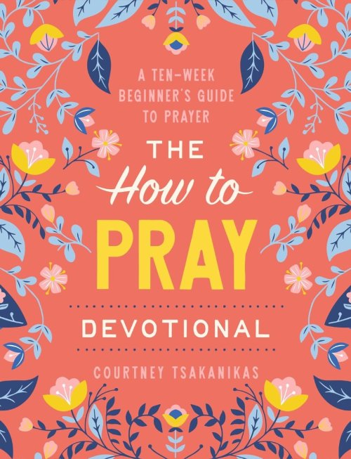 The How to Pray Devotional