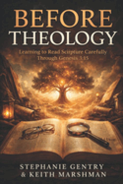 Before Theology: Learning to Read Scripture Carefully Through Genesis 3:15