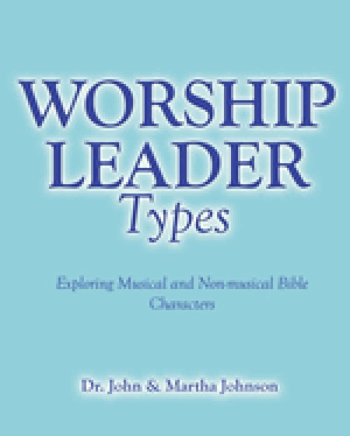 Worship Leader Types: Exploring Musical and Non-musical Bible Characters