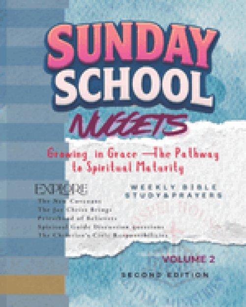 SUNDAY SCHOOL NUGGETS: Growing in Grace-The Pathway to Spiritual Maturity