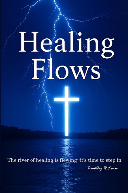 Healing Flows: The River of Healing is Flowing It's Time to Step in