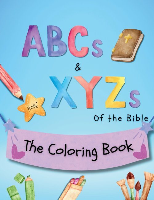 ABCs and XYZs of the Bible: The Coloring Book