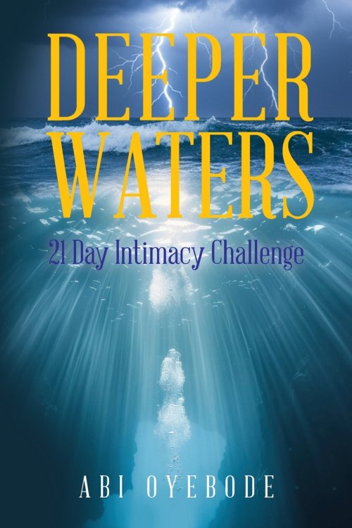 Deeper Waters : 21 Day Intimacy Challenge