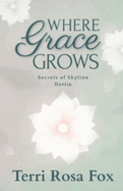 Where Grace Grows: Secrets of Skyline: Dottie