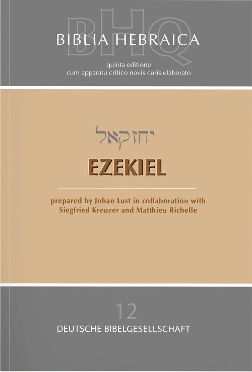 Biblia Hebraica Quinta (BHQ) Vol 12: Ezekiel