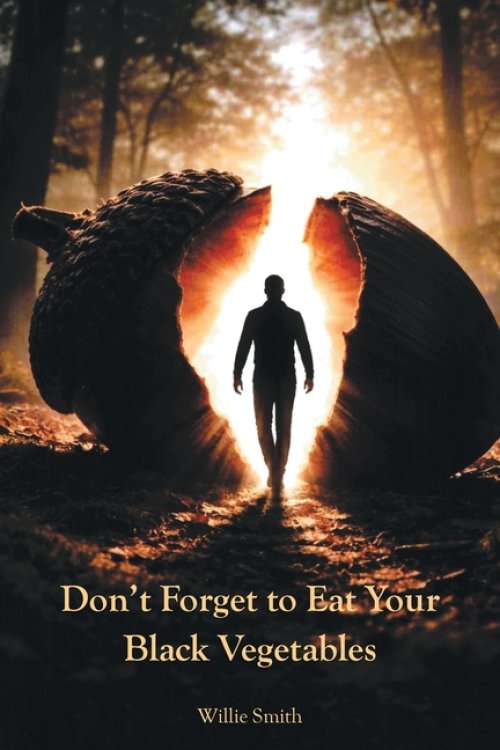 DON'T FORGET TO EAT YOUR BLACK VEGETABLES