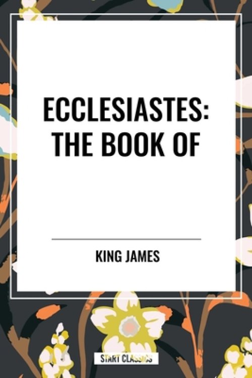 Ecclesiastes: The Book of
