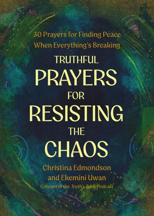 Truthful Prayers for Resisting the Chaos