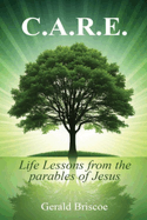 C.A.R.E.: Life Lessons from the Parables of Jesus