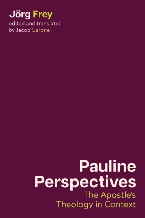 Pauline Perspectives – The Apostle`s Theology in Context