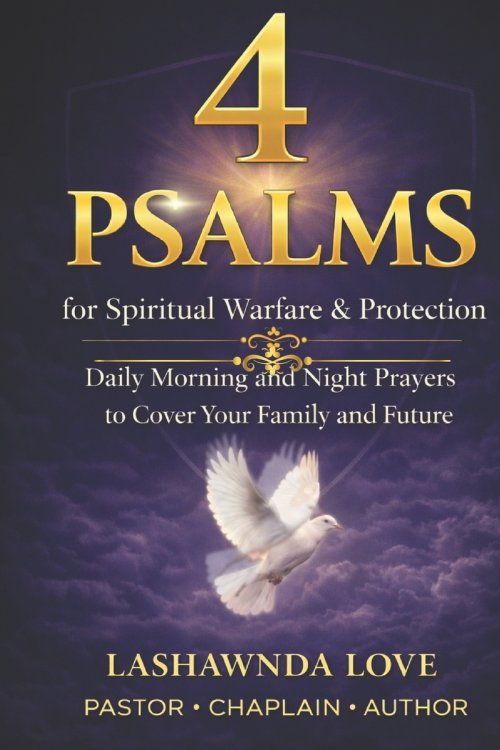 4 Psalms for Spiritual Warfare and Protection:: Daily Morning and Night Prayers to Cover Your Family and Future