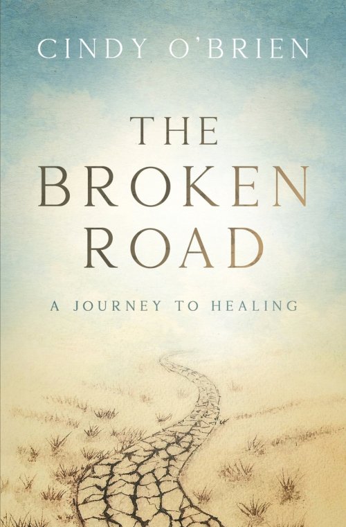 The Broken Road: A Journey to Healing