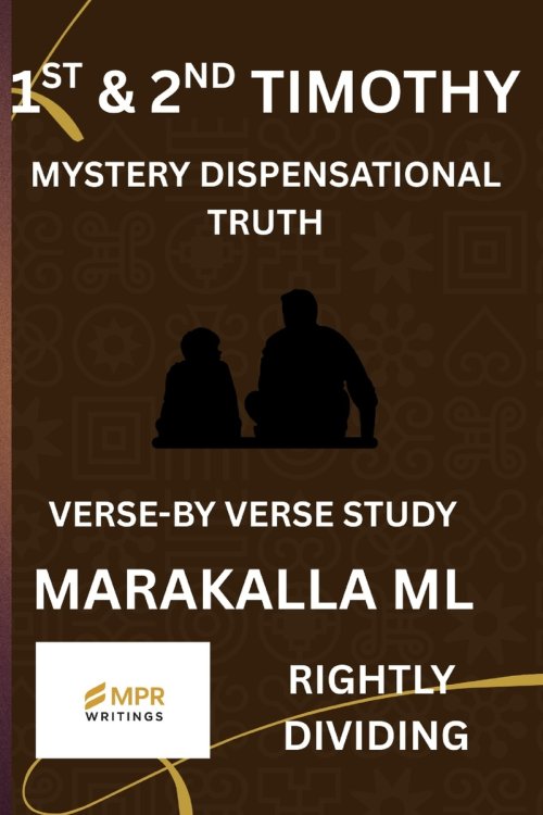 THE 1ST & 2ND TIMOTHY: MYSTERY DISPENSATIONAL TRUTH
