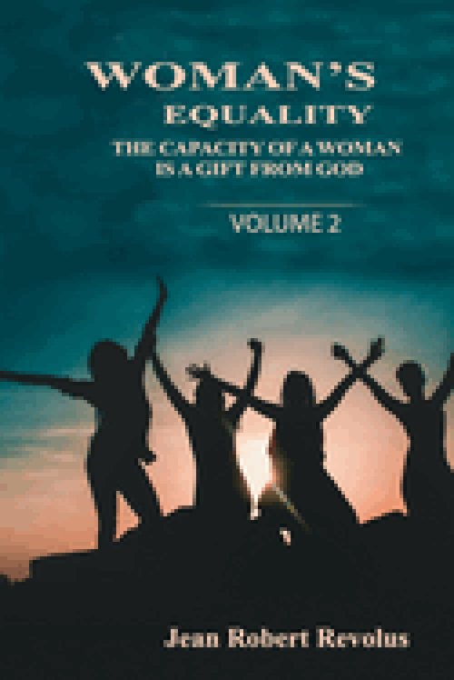 Woman's Equality: The Capacity of a Woman is a Gift from God.