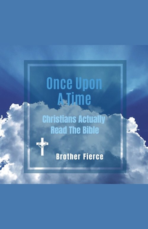 Once Upon A Time Christians Actually Read The Bible