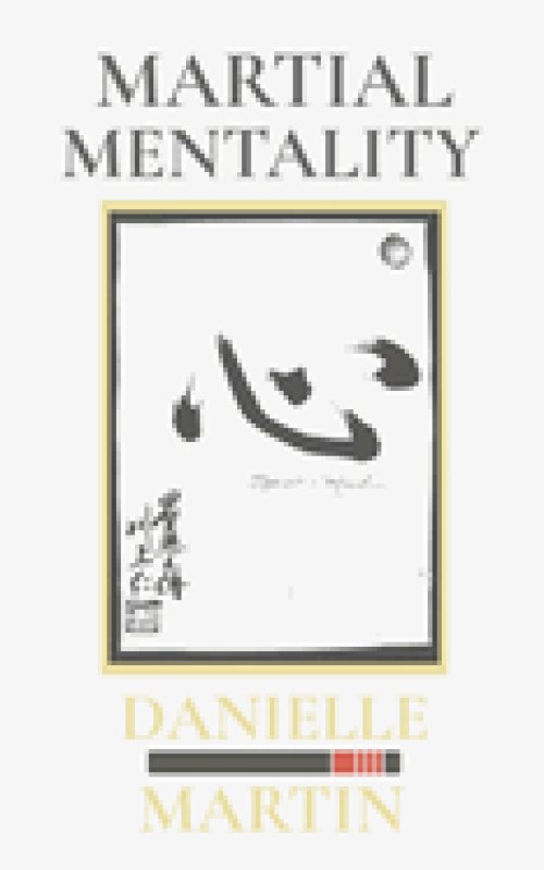 Martial Mentality: The Game Plan for Playing All-In from the Inside Out