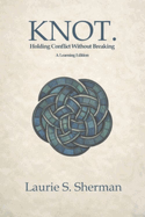 KNOT. A Learning Edition: Holding Conflict Without Breaking