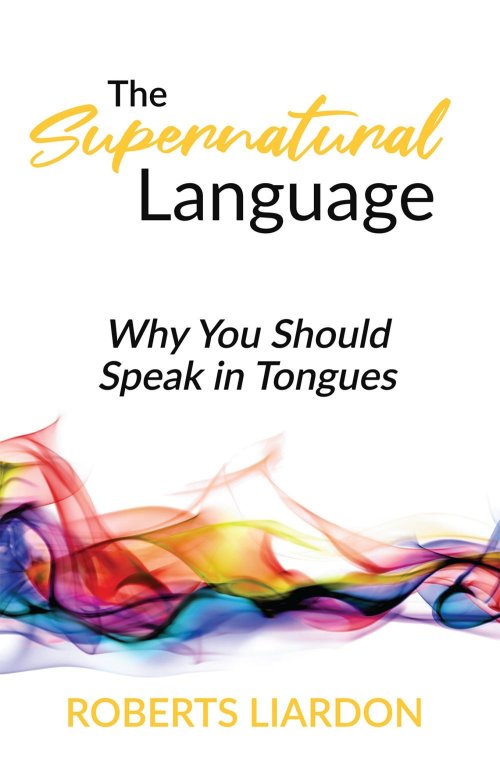 The Supernatural Language: Why You Should Speak in Tongues