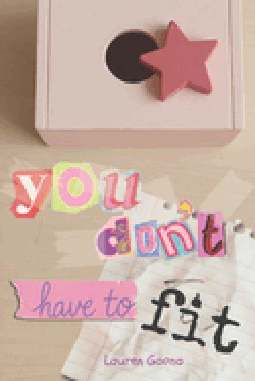 You Don't Have to Fit : A 30-Day Devotional for Teen Girls on Faith, Confidence, and Living God's Way