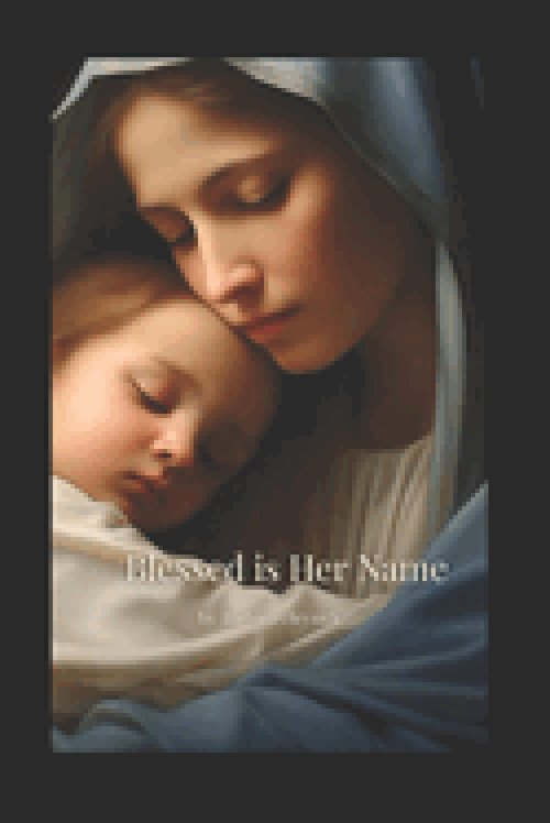 Blessed is Her Name