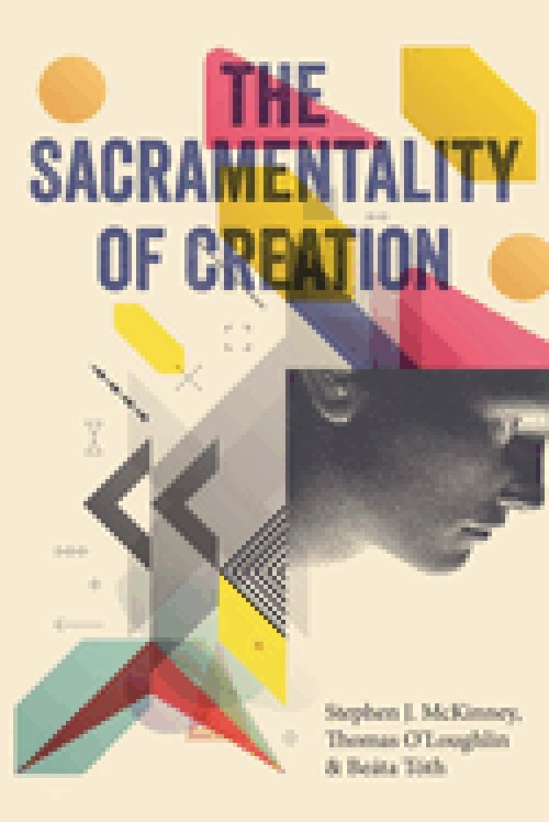 The Sacramentality of Creation
