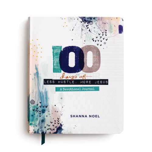 100 Days of Less Hustle More Jesus Devotional Journal