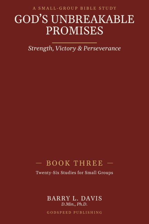 God's Unbreakable Promises Book Three: Strength, Victory, and Perseverance