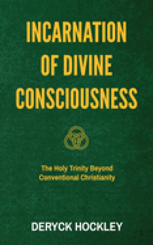 Incarnation of Divine Consciousness: The Holy Trinity Beyond Conventional Christianity
