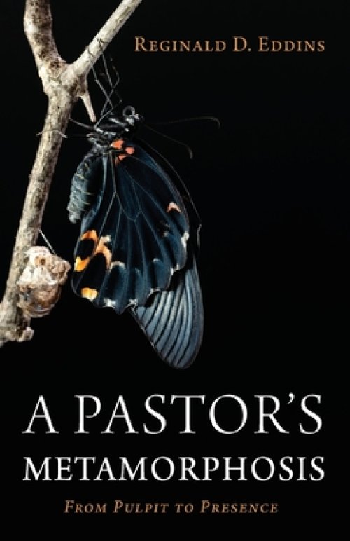 A Pastor's Metamorphosis