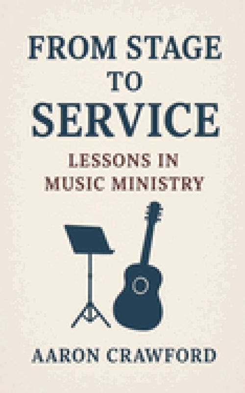 From Stage to Service: Lessons in Music Ministry
