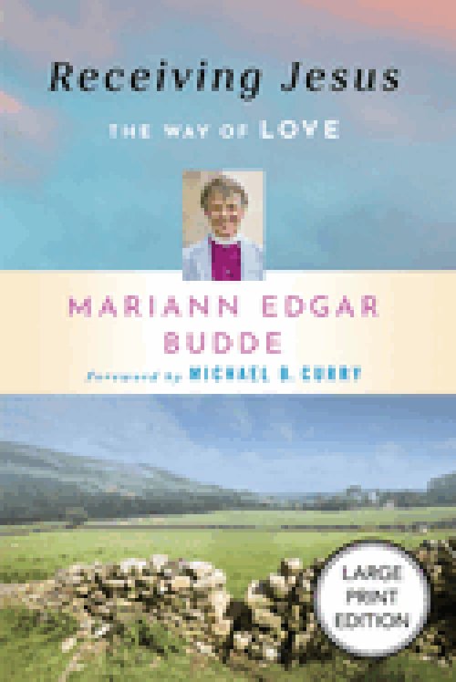 Receiving Jesus (Large Print Edition) : The Way of Love