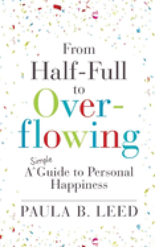 How to Live in Heaven without Dying: A Simple Guide to the Secrets of Genuinely Happy People to : A Simple Guide to : : A Simple Guide to the Secrets