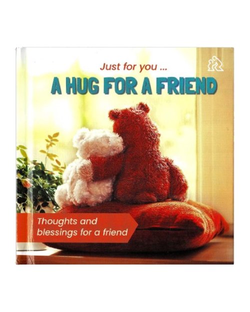 Just for you ... A Hug for a Friend Gift Book