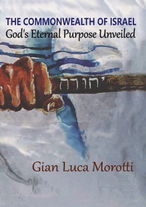 The Commonwealth of Israel - God's Eternal Purpose Unveiled
