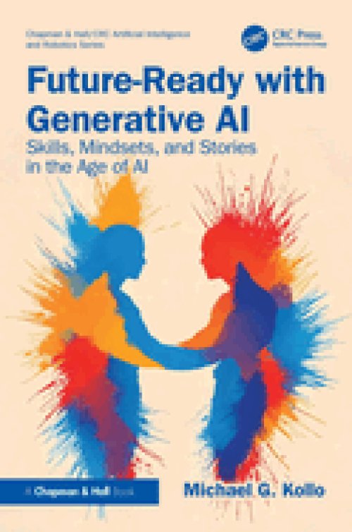 Future-Ready with Generative AI: Skills, Mindsets, and Stories in the Age of AI