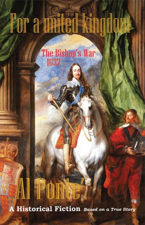 For a united kingdom : The Bishop's War 1637