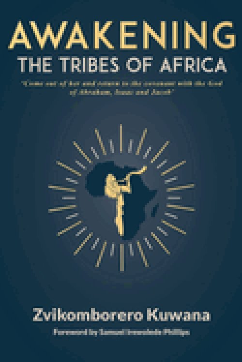 AWAKENING THE TRIBES OF AFRICA