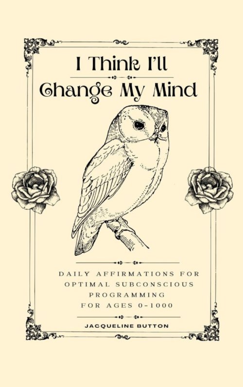 I Think I'll Change My Mind