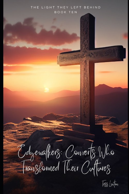 Edgewalkers: Converts Who Transformed Their Cultures: 40 Powerful Conversion Stories That Changed Nations, Cultures, and Lives