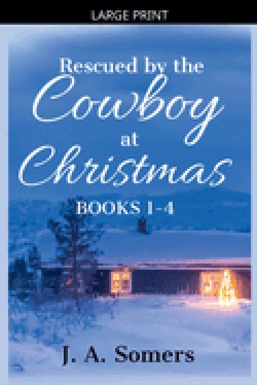 Rescued by the Cowboy at Christmas Collection Books 1-4