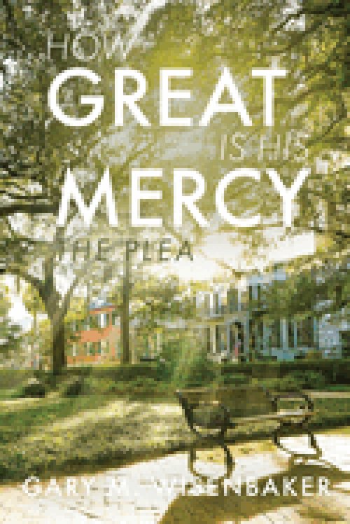 How Great Is His Mercy: The Plea