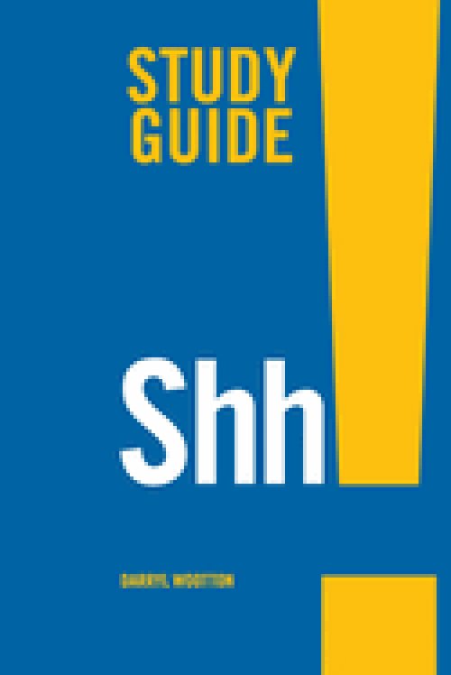 Shh! Study Guide