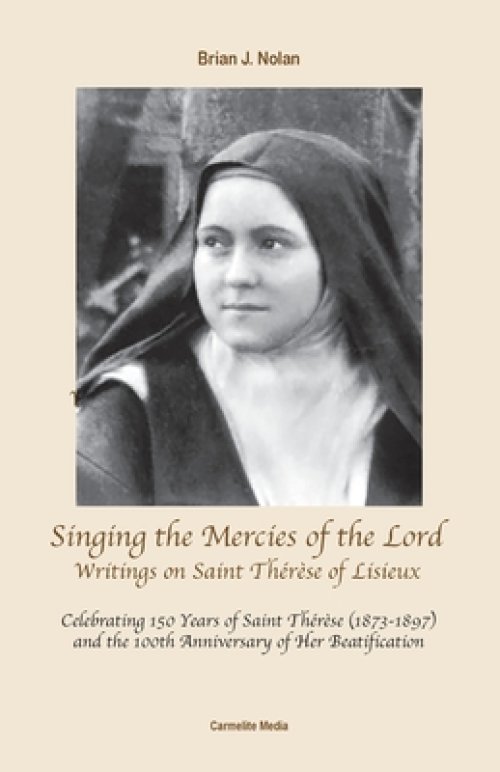 Singing the Mercies of the Lord: Writings on Saint Th