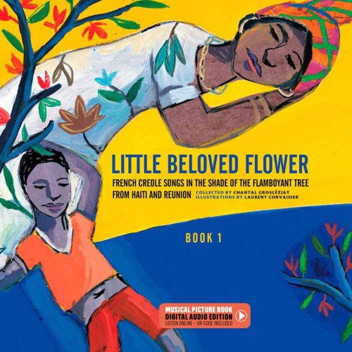 Little Beloved Flower: French Creole Songs in the Shade of the Flamboyant Tree from Ha