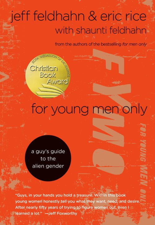 For Young Men Only: A Guy's Guide to the Alien Gender