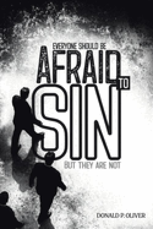 Everyone Should Be Afraid to Sin: But They Are Not
