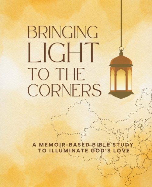 Bringing Light to the Corners: A Memoir-Based Bible Study to Illuminate God's Love